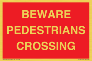 BEWARE PEDESTRIANS CROSSING